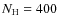 $N_{\rm H} = 400$