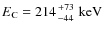 $E_{\rm C} = 214 {+73 \atop -44}~\rm keV$