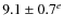 $9.1 \pm 0.7^e$