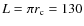 $L=\pi r_{\rm c} = 130$