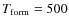 $T_{{\rm form}}=500$