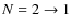 $N=2\rightarrow 1$