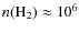 $n({\rm H_2}) \approx 10^6$
