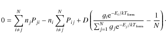 \begin{displaymath}%
0 = \sum_{i \ne j}^N n_j P_{ji} - n_i \sum_{i \ne j}^N P_{i...
... g_j {\rm e}^{-E_j/k T_{\rm form}}} - \frac{1}{N} \right)\cdot
\end{displaymath}