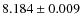 $ 8.184 \pm 0.009$