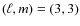 $(\ell ,m)=(3,3)$