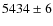 $5434 \pm 6$