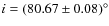 $i = (80.67 \pm 0.08)^\circ$