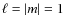$\ell = \vert m\vert = 1$