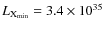 $L_{\rm {X_{min}}} = 3.4 \times 10^{35}$