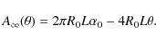 \begin{displaymath}A_{\infty}(\theta) = 2\pi R_0 L\alpha_0- 4R_0 L\theta.
\end{displaymath}