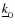 $\underline{k}_0$