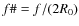 $f\char93  = f/(2R_0)$