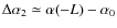 $\Delta\alpha_2 \simeq \alpha(-L)-\alpha_0$