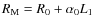 $R_{\rm M} = R_0+ \alpha_0L_1$