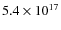 $5.4\times 10^{17}$