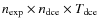 $n_{\rm exp}\times n_{\rm dce}\times T_{\rm dce}$