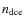 $n_{\rm dce}$
