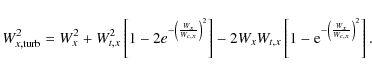 \begin{displaymath}W^2_{x, {{\rm turb}}}=W^2_{x}+W^2_{t,x}\left [ 1-2e^{-\left (...
...1-{\rm e}^{-\left ( \frac{W_{x}}{W_{c,x}}\right )^2} \right ].
\end{displaymath}