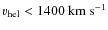 $v_{{\rm hel}}< 1400~{\rm km}~{\rm s}^{-1}$