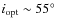 $i_{\rm opt} \sim 55\hbox{$^\circ$ }$