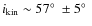 $i_{\rm kin}\sim 57\hbox{$^\circ$ }\pm
5\hbox{$^\circ$ }$