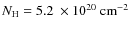 $N_{\rm H}= 5.2~\times 10^{20}~{\rm cm}^{-2}$