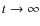 $t\rightarrow\infty$