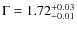 $\Gamma = 1.72^{+0.03}_{-0.01}$