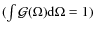$(\int\mathcal{G}(\Omega) {\rm d}\Omega =1)$