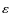 $\varepsilon _{}$
