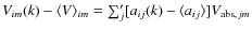 $ V_{im}(k) - \langle V\rangle _{im}=
\sum'_{j} [a_{ij}(k)- \langle a_{ij} \rangle ] {V}_{{\rm abs},{jm}}$