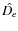 $\hat{D_e}$