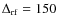 $\Delta_{\rm rf}=150$