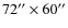 $72''\times60''$