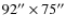 $92''\times 75''$