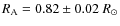 $R_{\rm A}=0.82\pm 0.02~R_{\odot}$