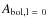 $A_{\rm {bol},l~=~0}$