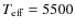 $T_{\rm eff}=5500$
