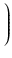 $\displaystyle \left.\vphantom{ {7\over 32}r^{3/2}{1\over
R_0^{5/2}}+{512z^2-521r^2\over1024}{1\over R_0^3}+ \cdots
}\right)$