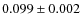 $0.099\pm0.002$
