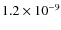 $1.2 \times 10^{-9}$