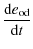 $\displaystyle \frac{{\rm d}e_{\rm od}}{{\rm d}t}$