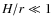 $H/r \ll 1$