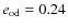 $e_{\rm od}=0.24$