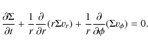 \begin{displaymath}\frac{\partial\Sigma}{\partial t}+\frac{1}{r}\frac{\partial}{...
..._r)+\frac{1}{r}\frac{\partial}{\partial\phi}(\Sigma v_\phi)=0.
\end{displaymath}