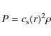 \begin{displaymath}P=c_{\rm s}(r)^2\rho\end{displaymath}