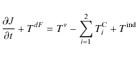 \begin{displaymath}\frac{\partial J}{\partial t}+T^{dF}=T^\nu-\sum_{i=1}^2T_i^{\rm C}+T^{\rm ind}
\end{displaymath}