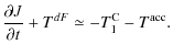$\displaystyle \frac{\partial J}{\partial t}+T^{dF} \simeq -T_1^{\rm C}-T^{\rm acc}.$