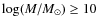 $\log(M/M_\odot)\ge 10$